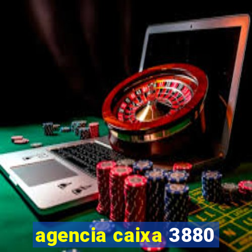 agencia caixa 3880